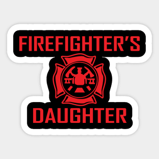 Firefighters Daughter - Fire Fighter Sticker